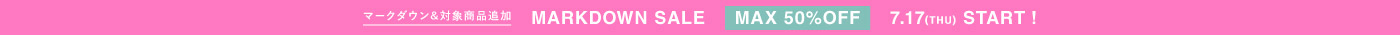 MARK DOWN SALE MAX 50%OFF