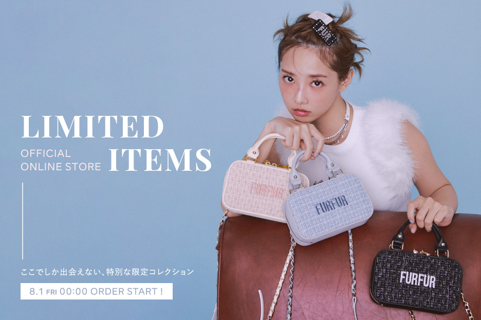 OFFICIAL ONLINE STORE LIMITED ITEMS ここでしか出会えない、特別な限定コレクション