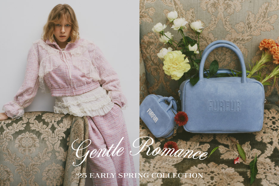 ‘25 Early Spring Collection Gentle Romance