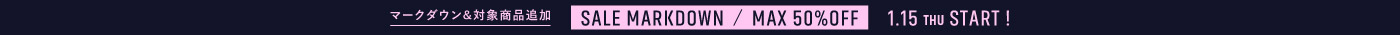 SALE MARKDOWN MAX50%OFF