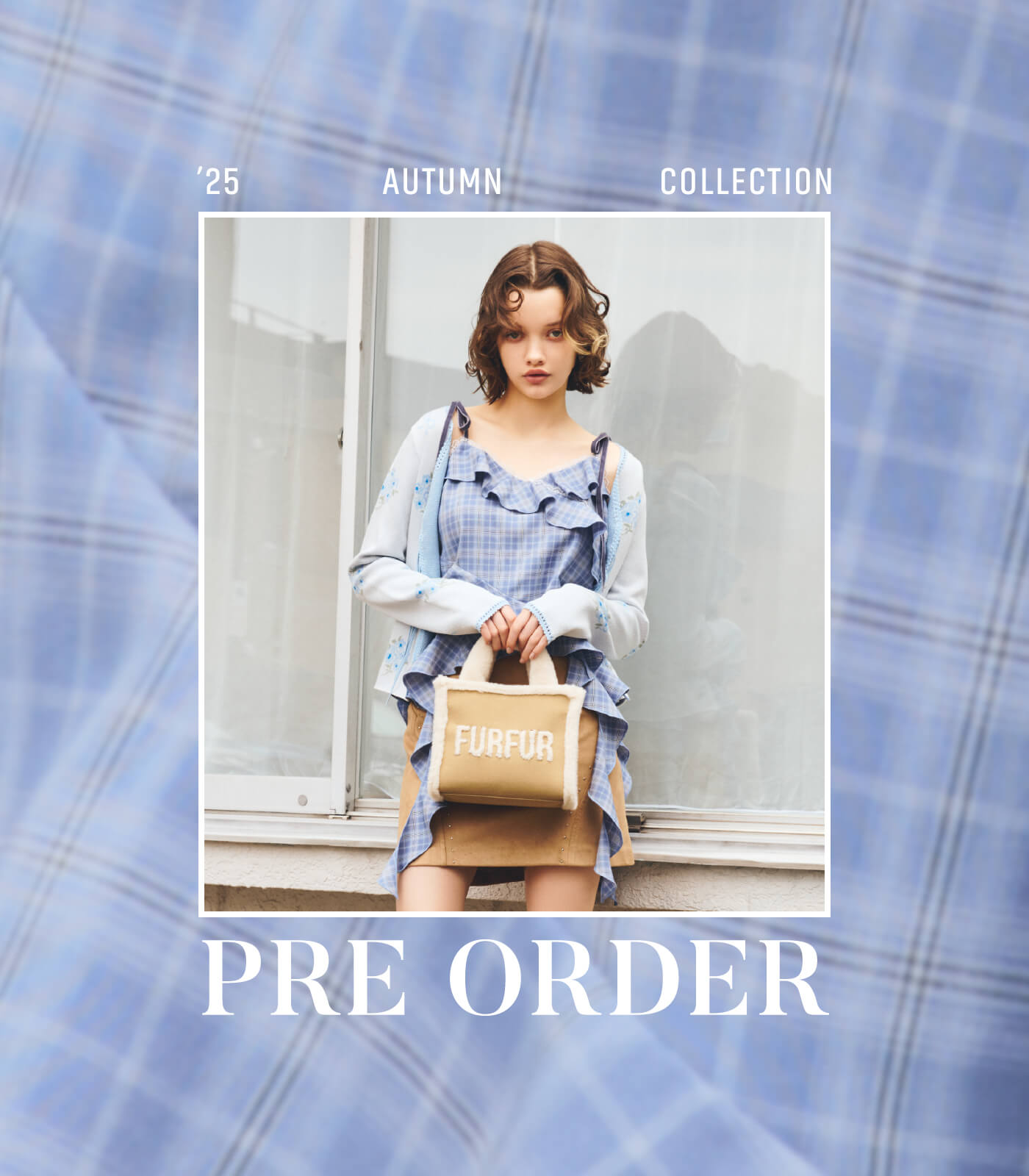 PRE ORDER FURFUR '25 AUTUMN COLLECTION