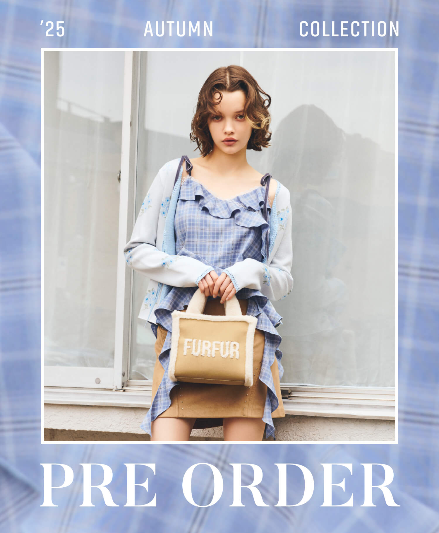 PRE ORDER FURFUR '25 AUTUMN COLLECTION