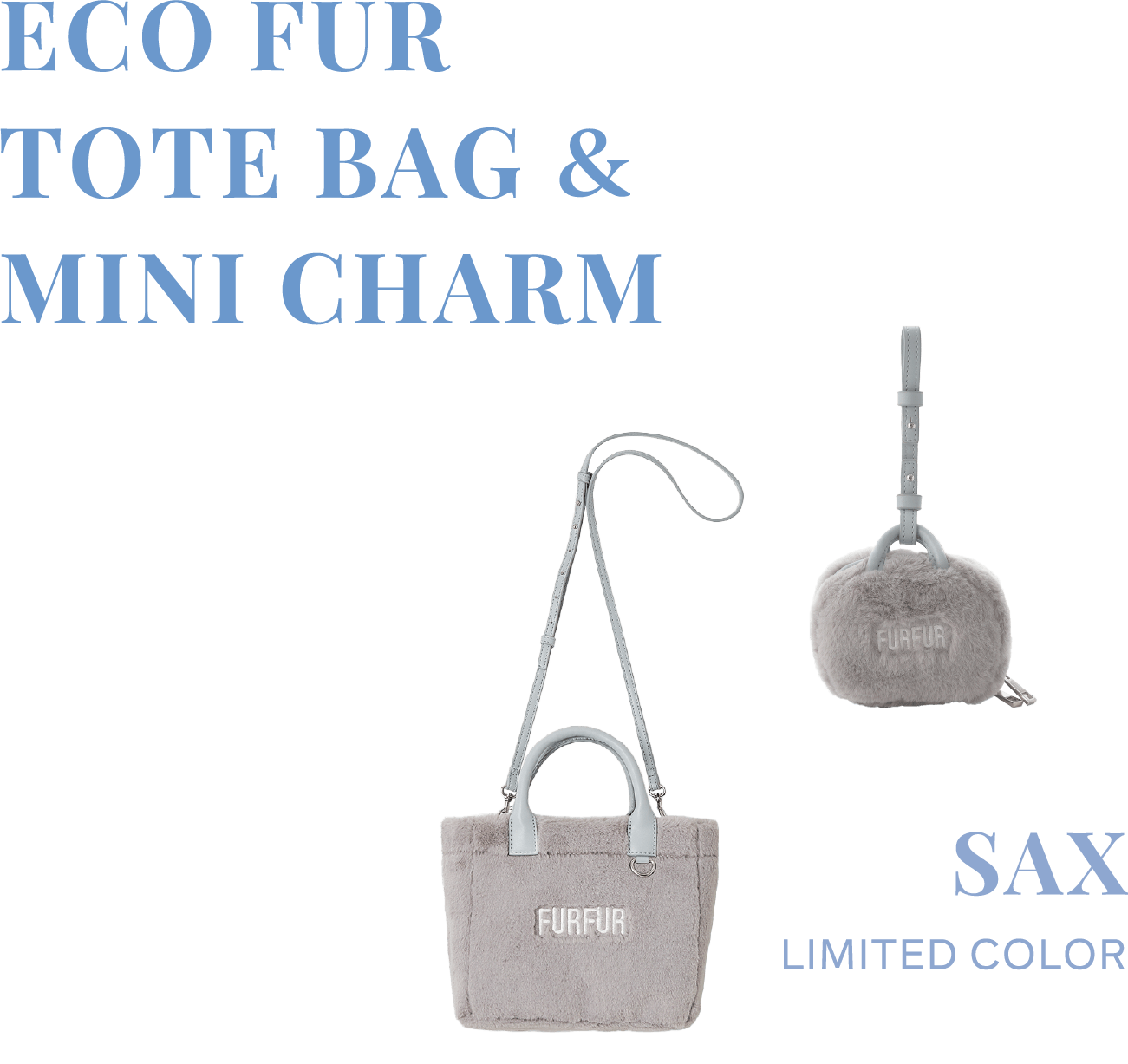 ECO FUR TOTE BAG & MINI CHARM SAX LIMITED COLOR
