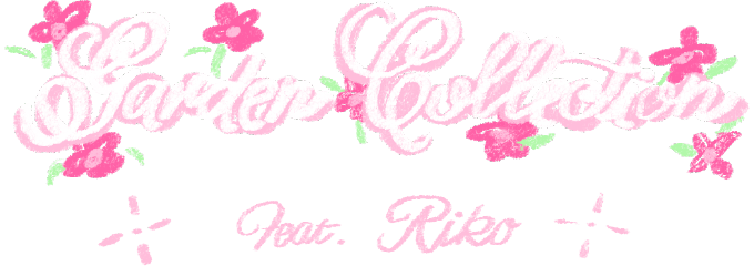 Garden Collection Feat. Riko