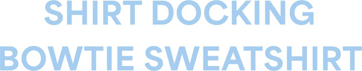 SHIRT DOCKING BOWTIE SWEATSHIRT