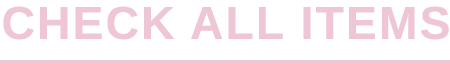 CHECK ALL ITEMS