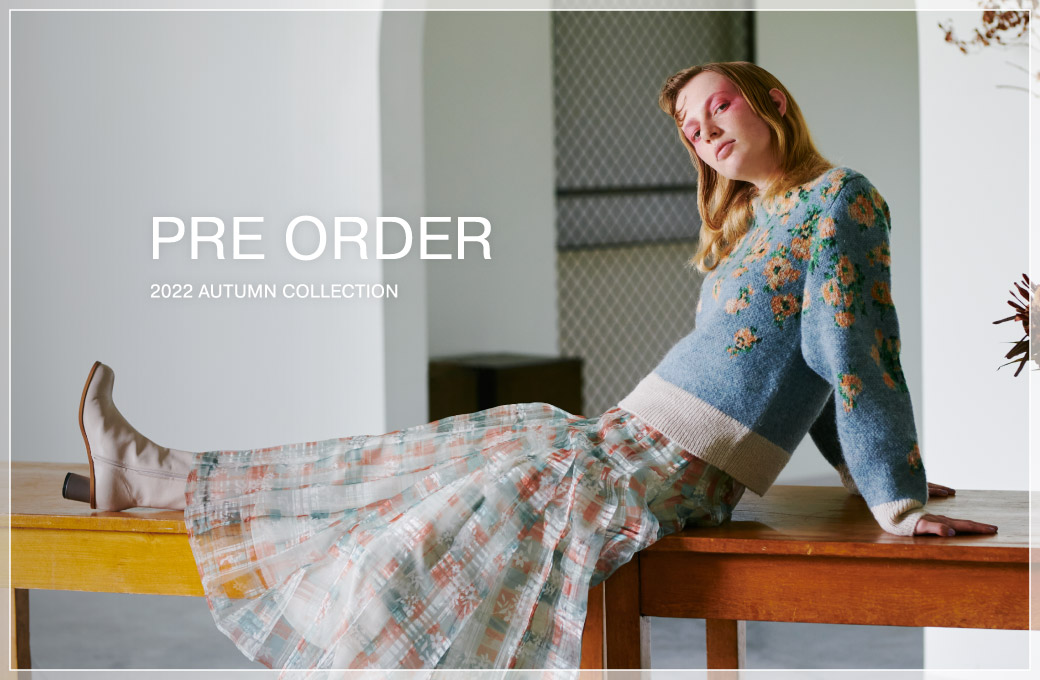 PRE ORDER 2022 AUTUMN COLLECTION